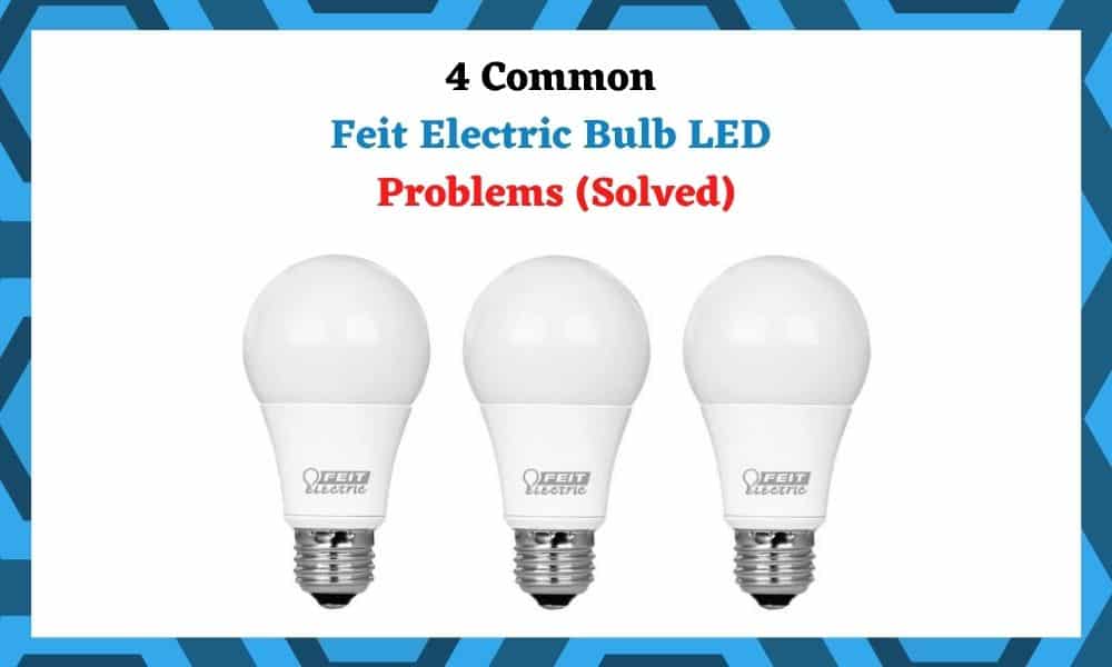 feit_electric_bulb_led_problems