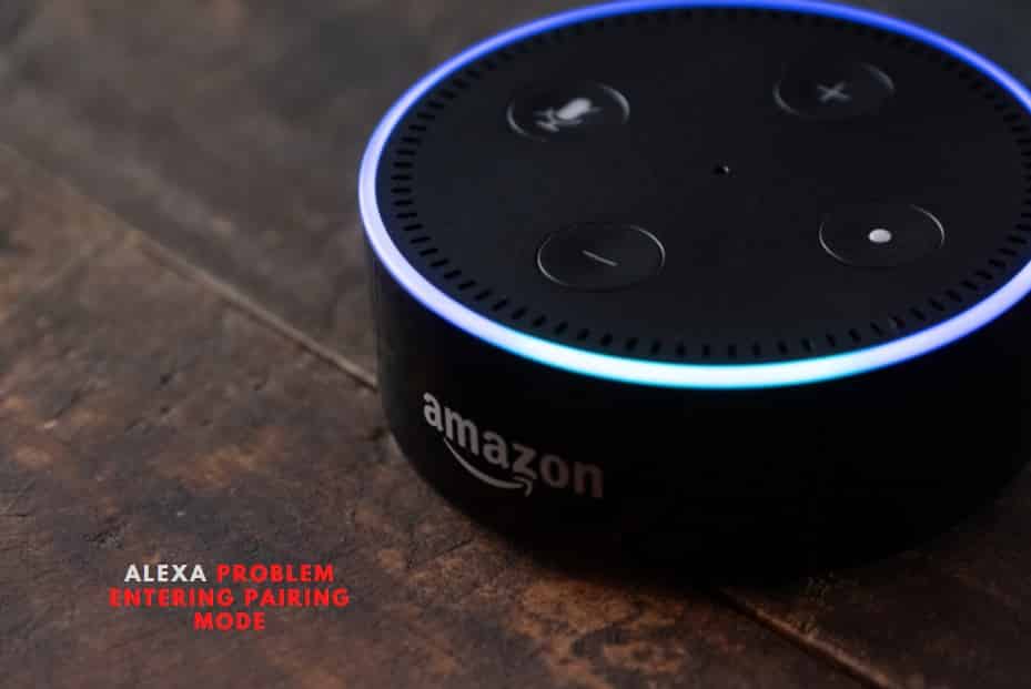 Alexa Problem Entering Pairing Mode