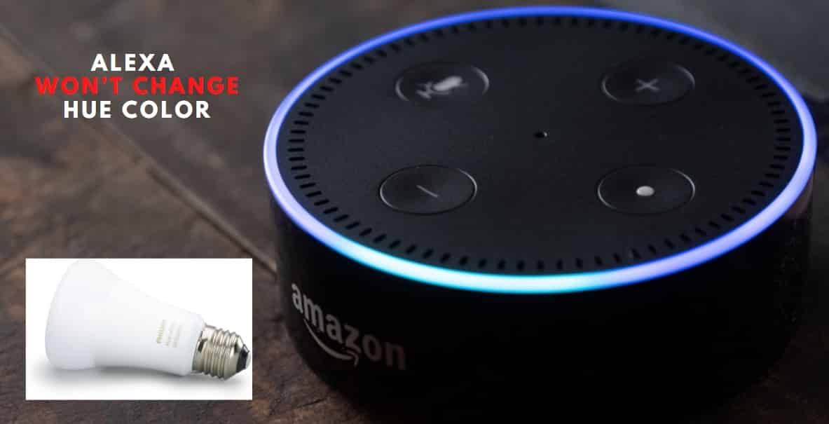2 Ways To Fix Alexa Won’t Change Hue Color DIY Smart Home Hub
