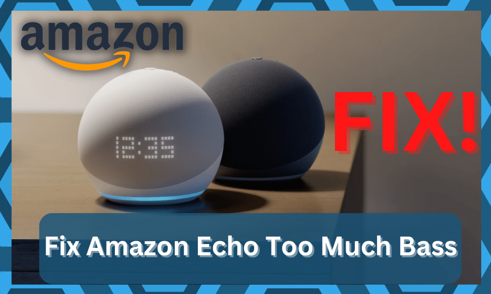 Amazon Echo Too Much Bass