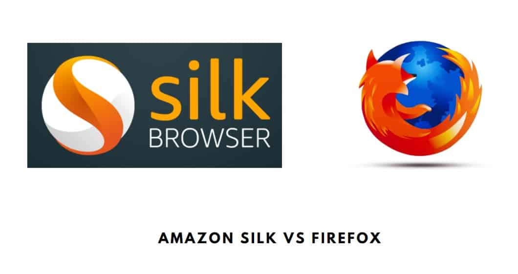 Amazon Silk Vs Firefox
