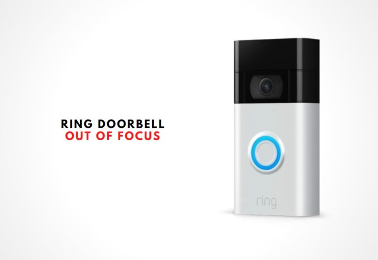 2 Ways to Fix Ring Doorbell Out Of Focus - DIY Smart Home Hub