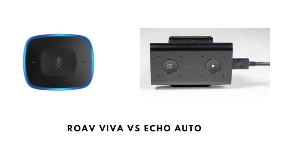Roav Viva Vs Echo Auto