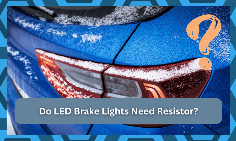 do led brake lights need resistors