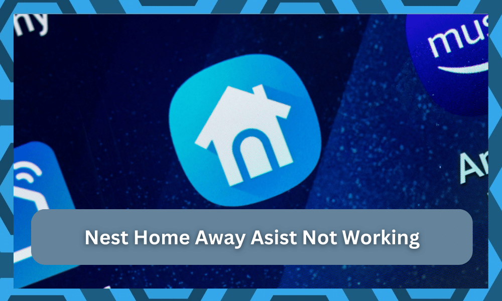 nest home away assist not working