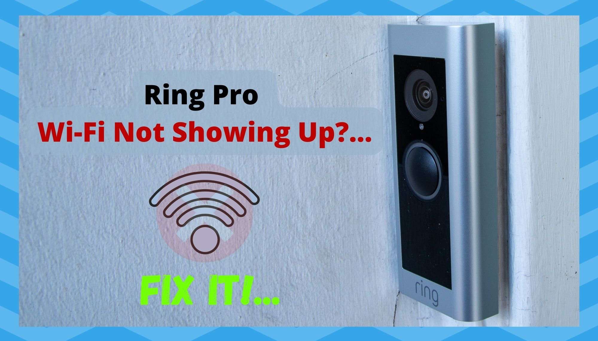 Ring Pro Wi-Fi Not Showing Up