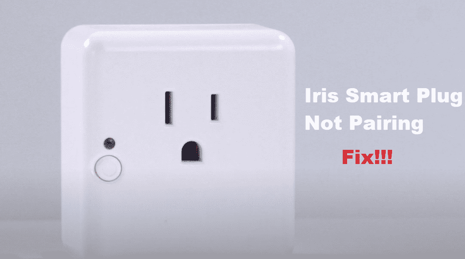 Iris Smart Plug Not Pairing