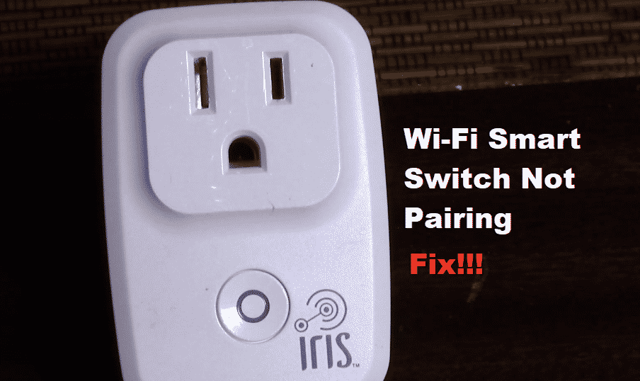 3 Ways To Fix Iris WiFi Smart Switch Not Pairing DIY Smart Home Hub