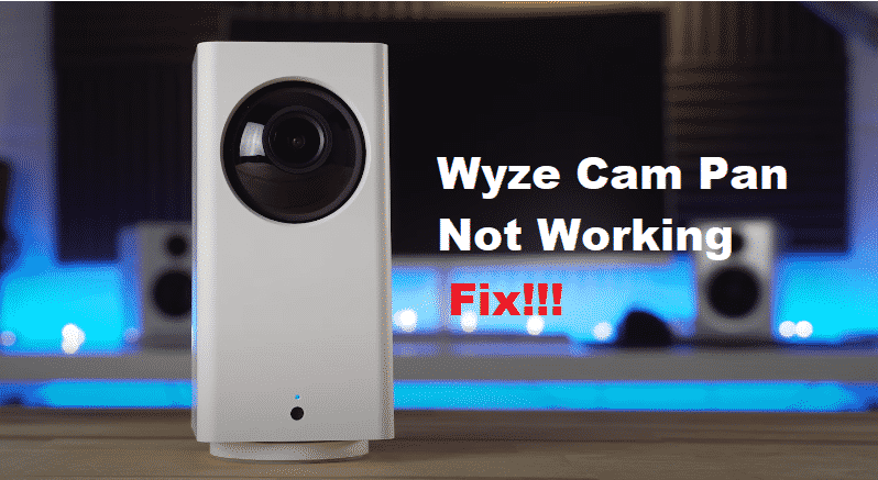 3 Ways To Fix Wyze Cam Pan Not Working Diy Smart Home Hub