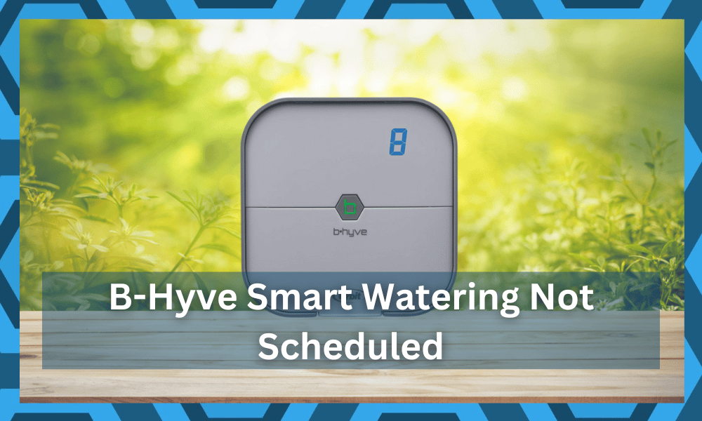 b-hyve smart watering not scheduled