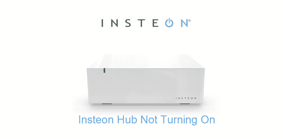 insteon hub not turning on