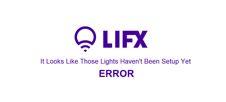 lifx it looks like those lights haven't been setup yet