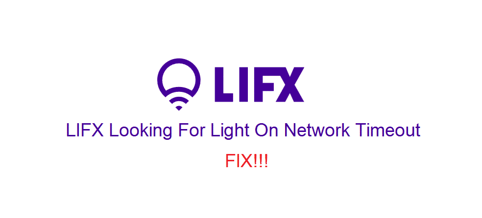 lifx looking for light on network timeout