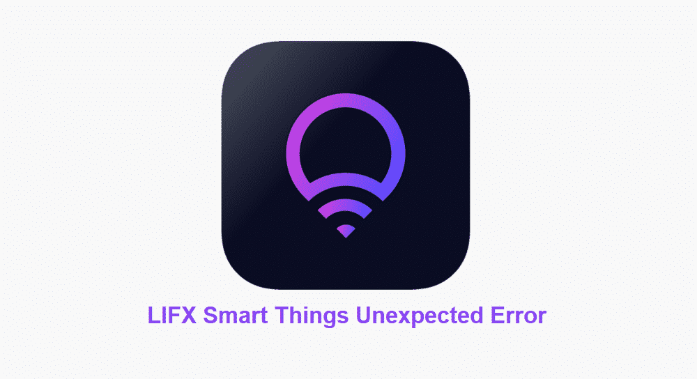 lifx smart things unexpected error
