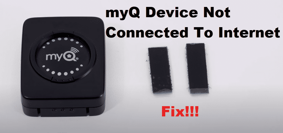 myQ Device is Not Connected to the Internet