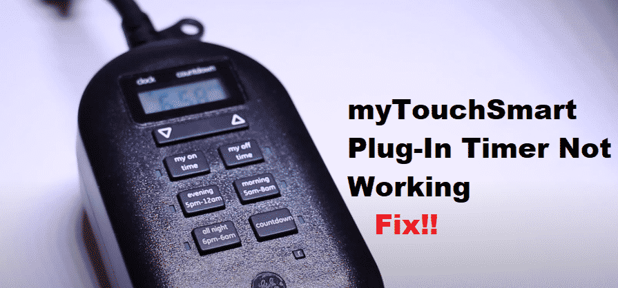 4 Ways To Fix myTouchSmart Plug-In Timer Not Working - DIY Smart Home Hub