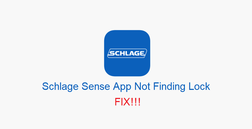 schlage sense app not finding lock