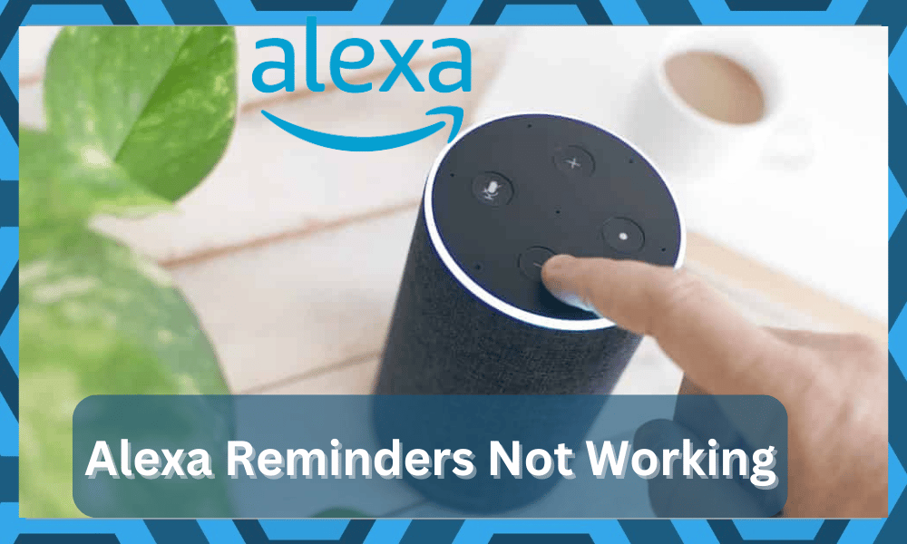 Alexa Reminders Not Working