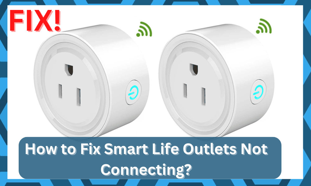 Smart life outlet not connecting