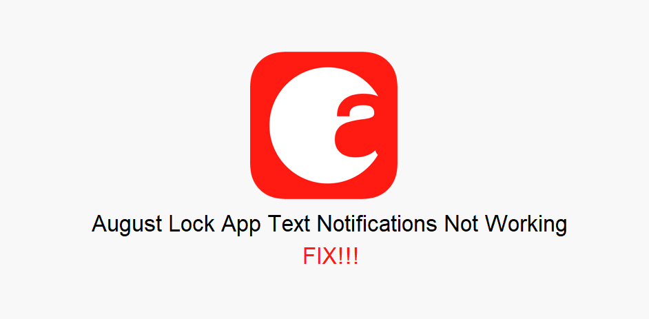 august lock app text notifications not working