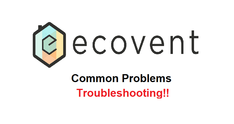 common ecoVent problems troubleshooting