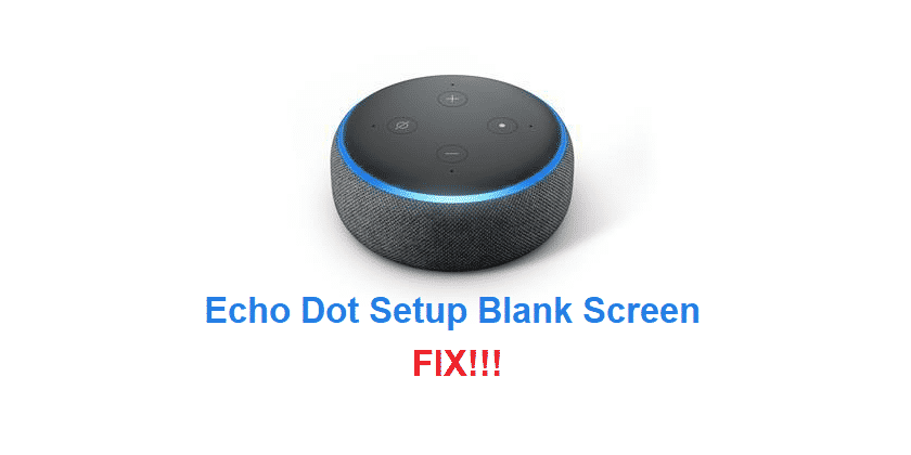 echo dot setup blank screen