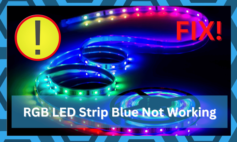 rgb led strip blue not working