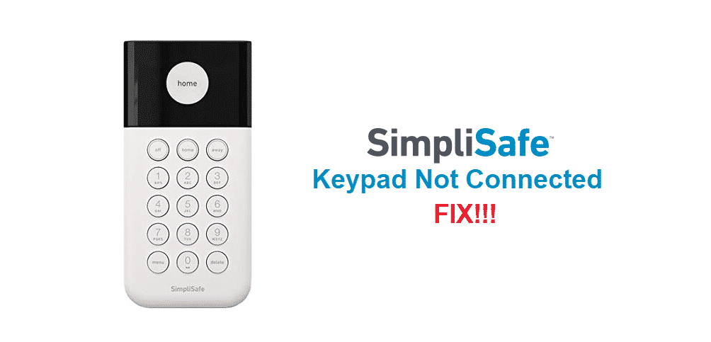 simplisafe keypad not connected