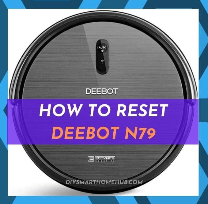 How to Reset Deebot N79