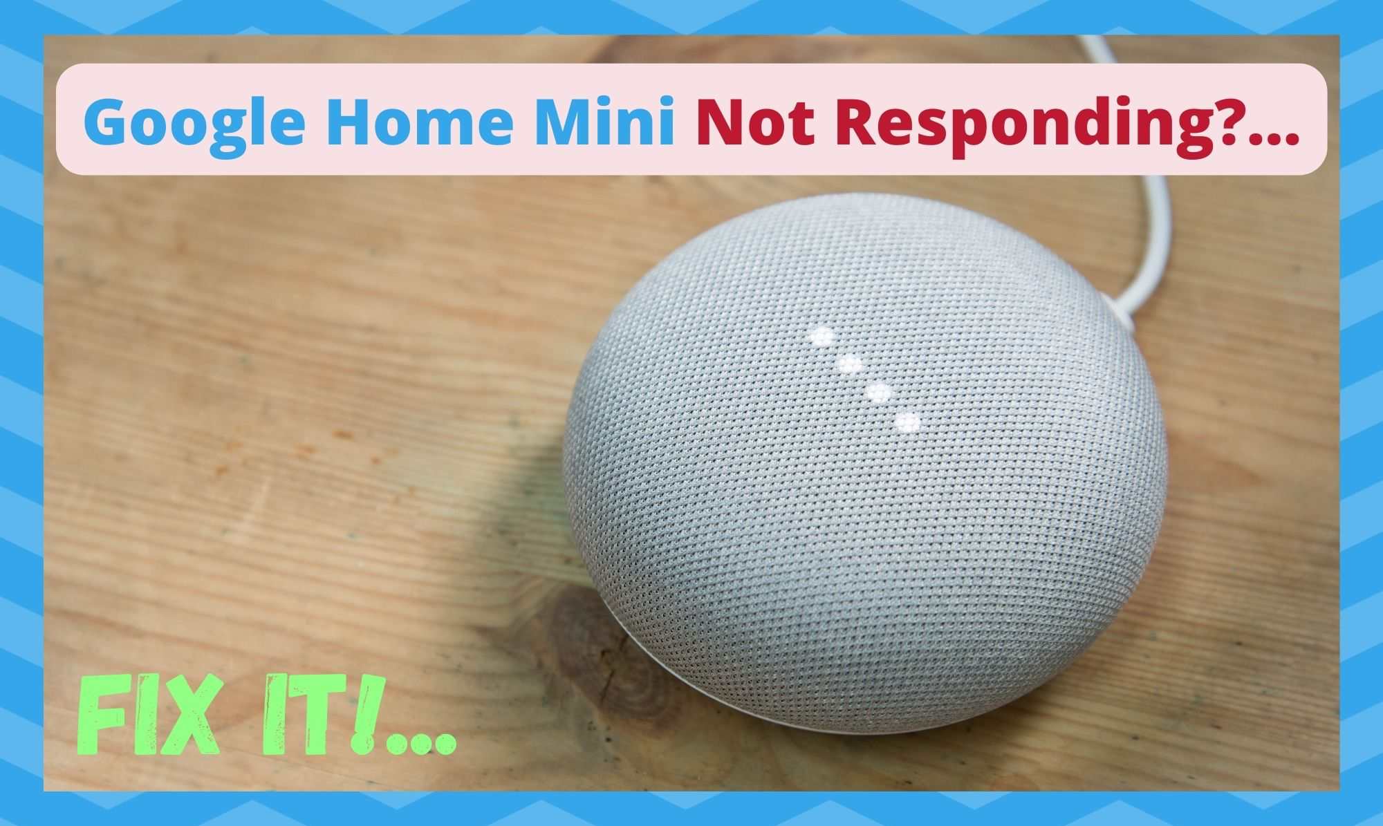 Google Home Mini Not Responding