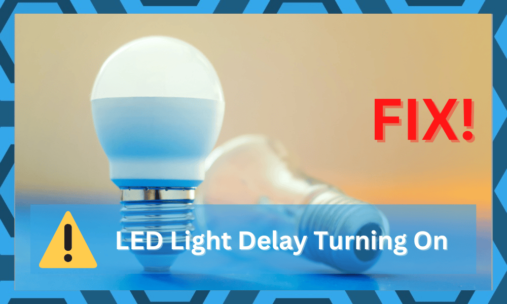 led light delay turning on