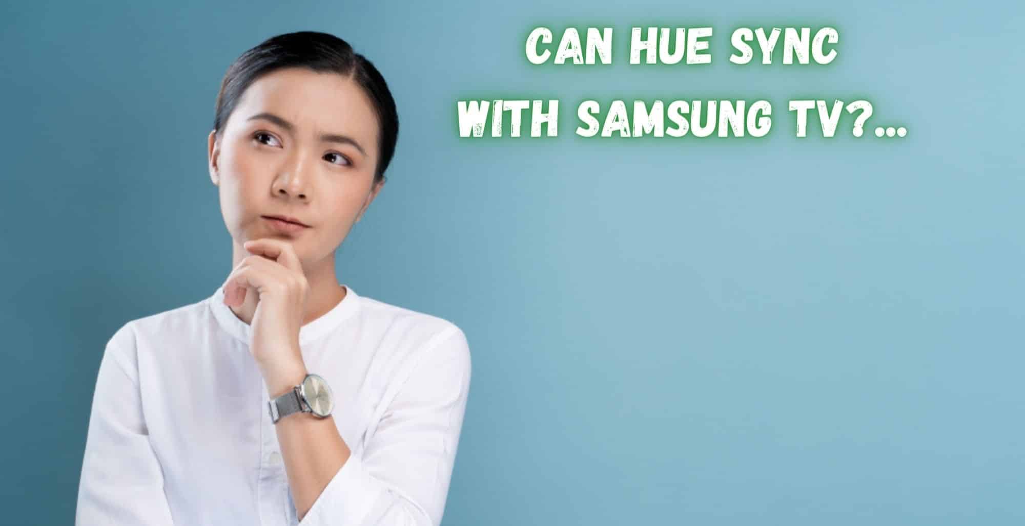 Can Hue Sync Samsung TV