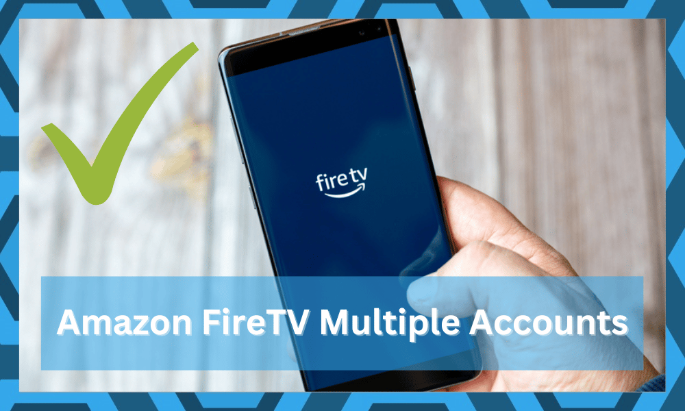 amazon fire tv multiple accounts