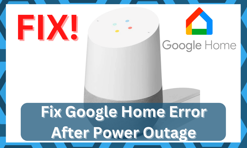 google home error after power outage