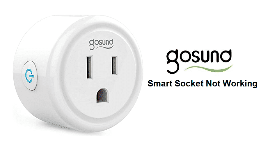 gosund smart socket not working