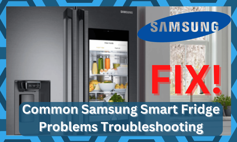 common samsung smart fridge problems troubleshooting
