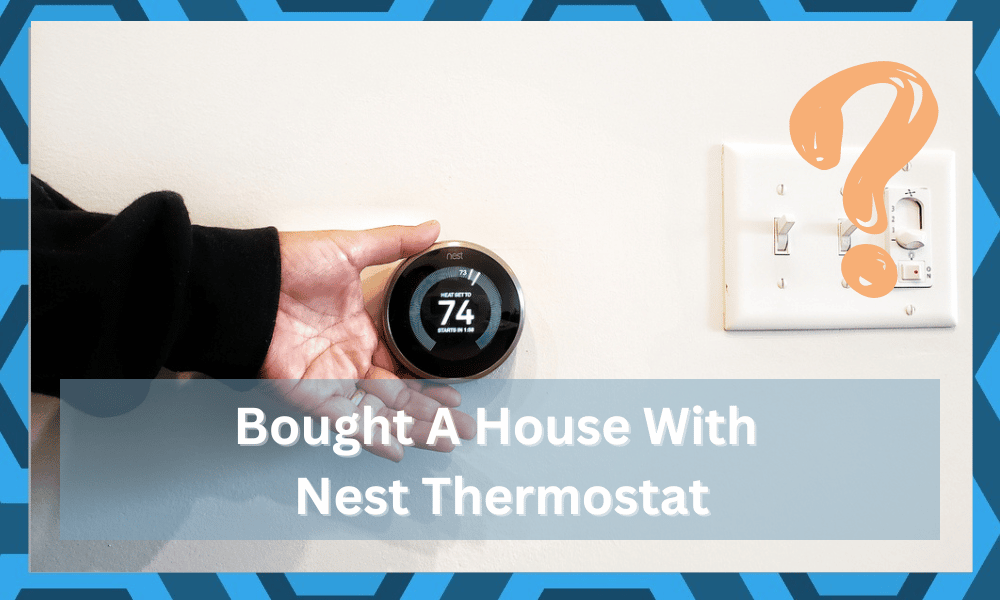i bought a house with nest thermostat
