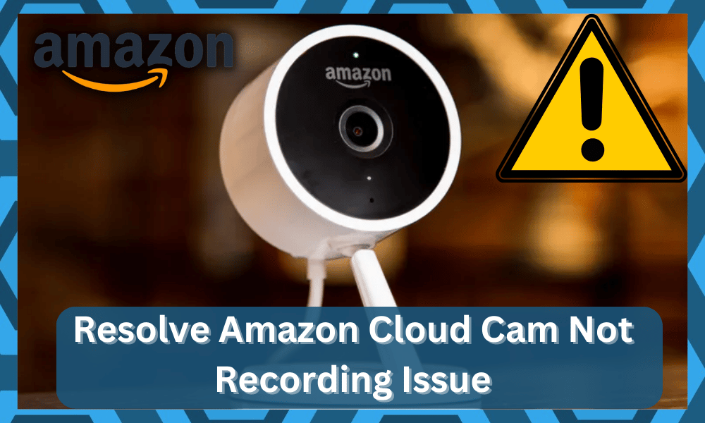 amazon cloud cam not recording