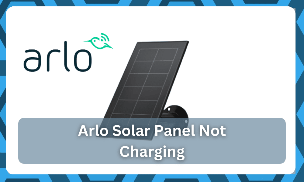 arlo solar panel not charging