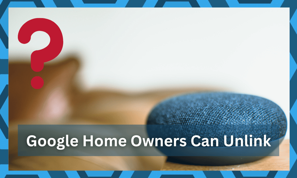 google home only owners can unlink