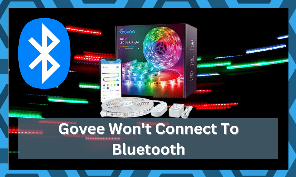 govee won't connect to bluetooth