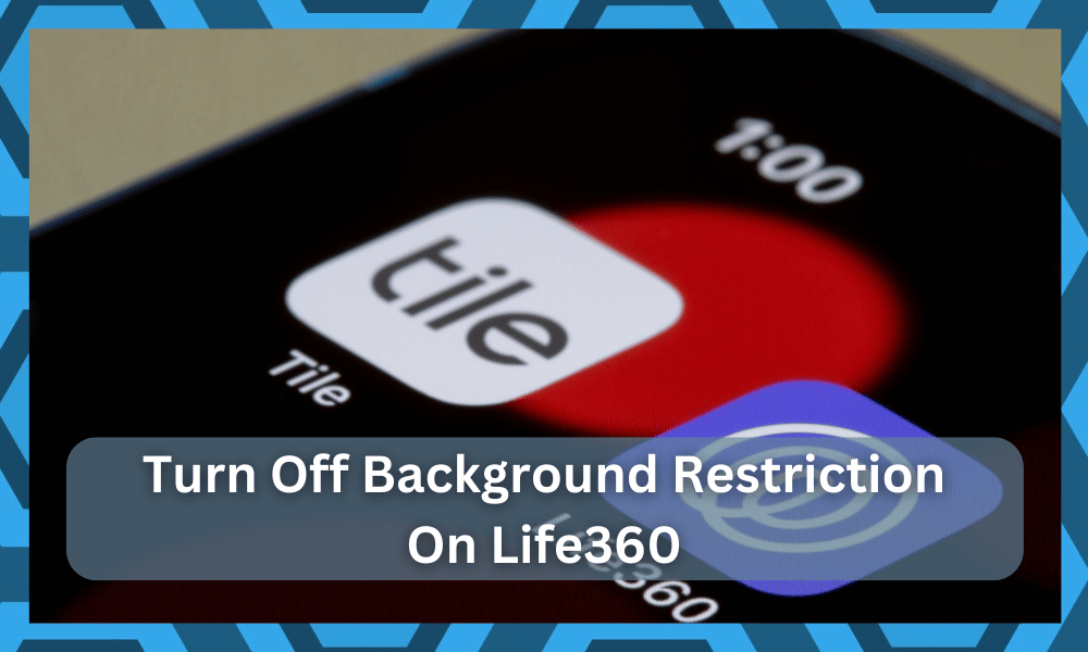 how to turn off background restrictions on life360