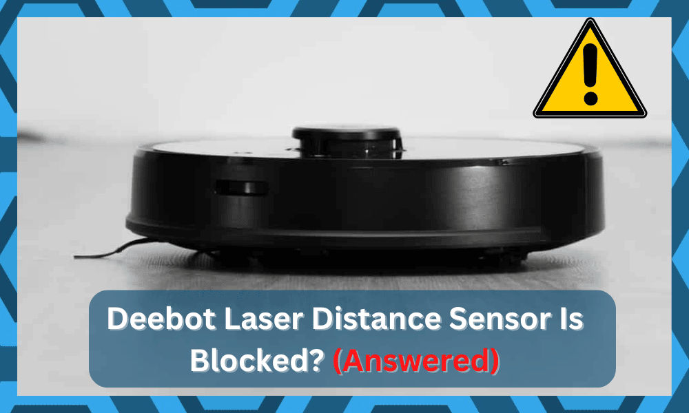 Deebot laser distance sensor is blocked