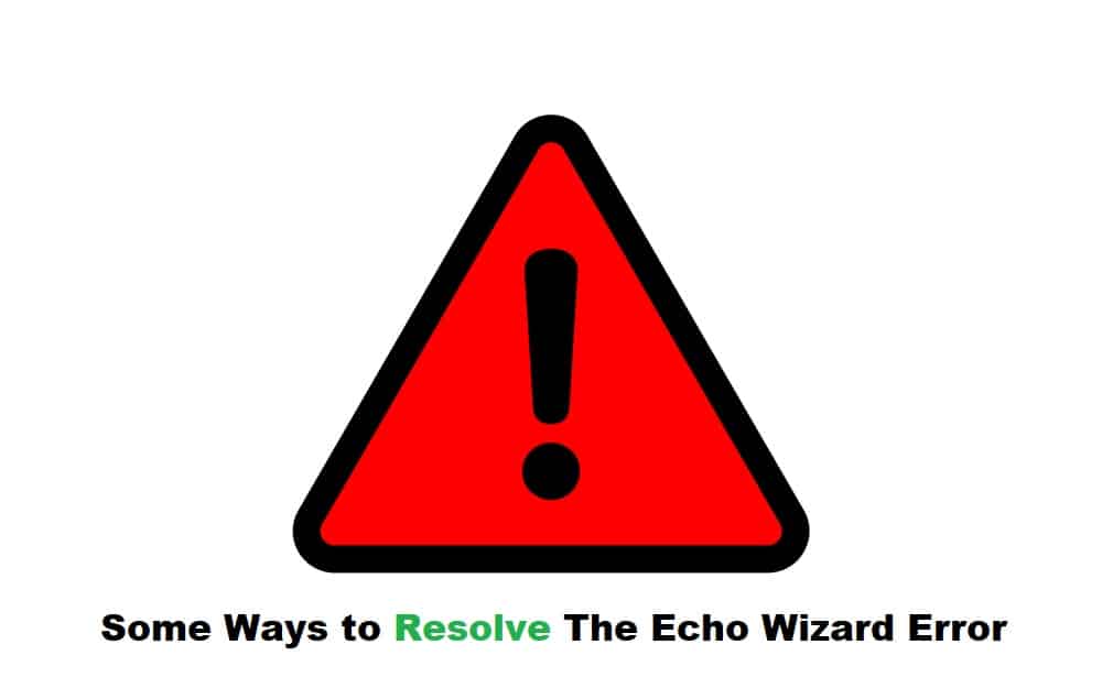 echo wizard error