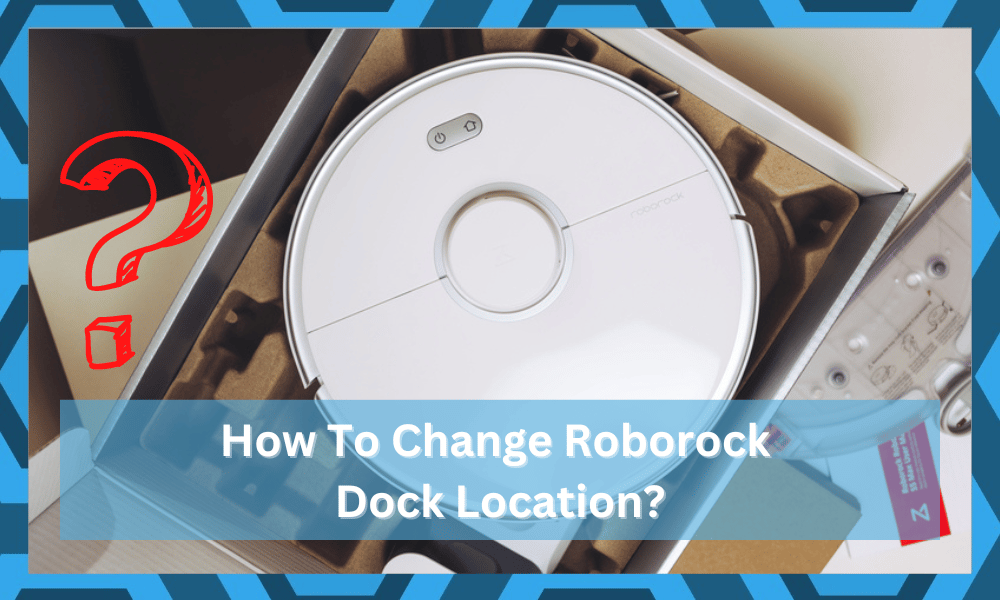roborock change dock location