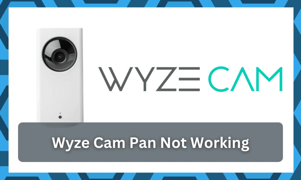 Wyze Cam Pan Not Working