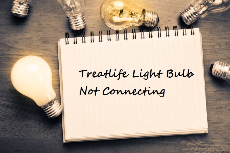 5 Ways To Deal With TreatLife Light Bulb Not Connecting DIY Smart
