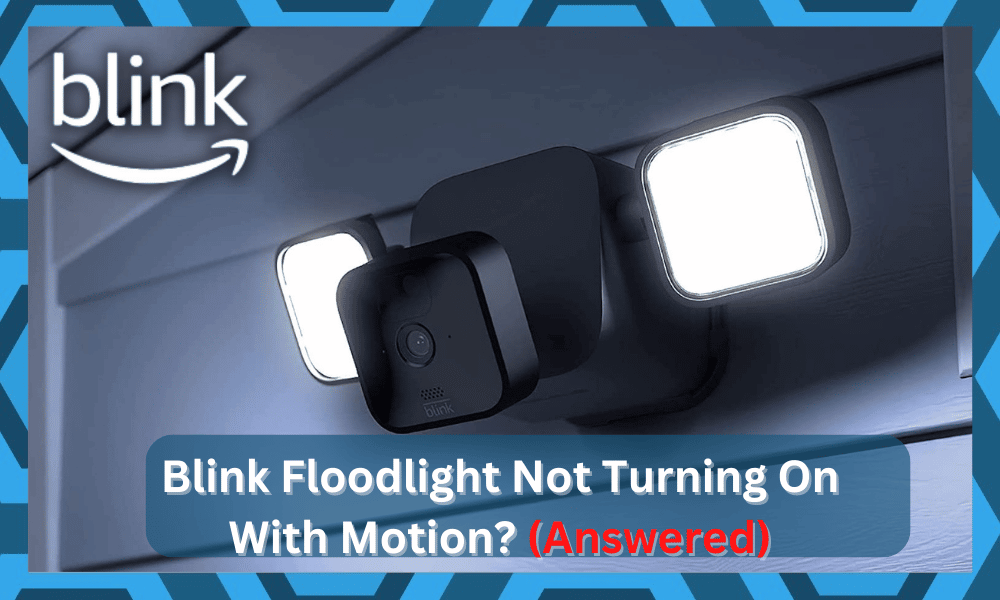 Blink Floodlight Not Turning On With Motion
