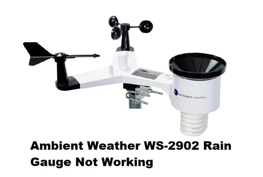 Ambient Weather WS-2902 Rain Gauge Not Working