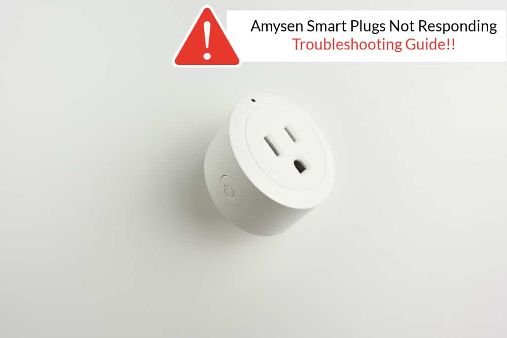 Amysen Smart Plugs Not Responding